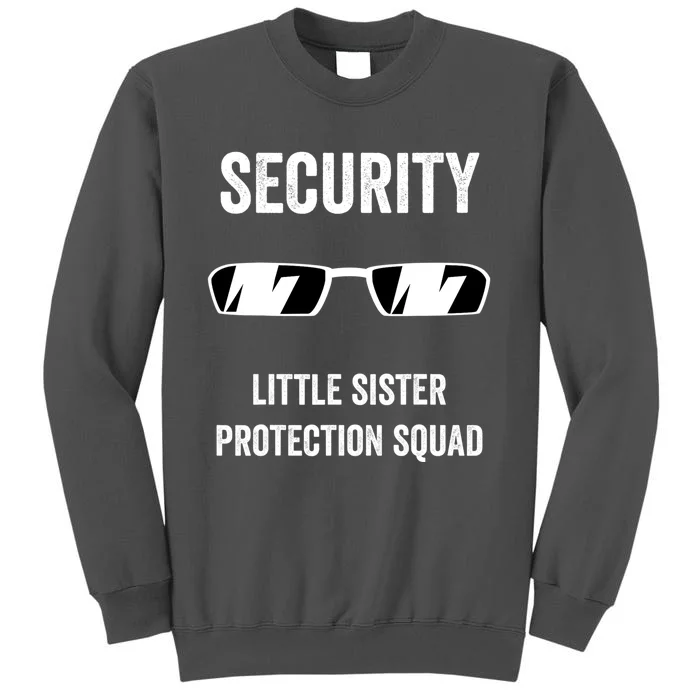 Funny Wedding Security Little Sister Protection Squad Tall Sweatshirt