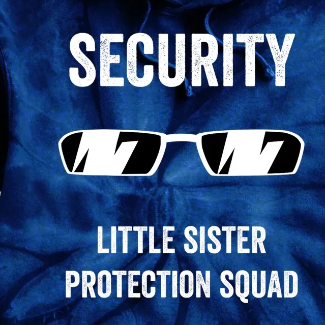 Funny Wedding Security Little Sister Protection Squad Tie Dye Hoodie