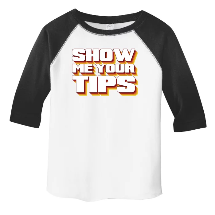 Funny Waitress Show Me Your Tips Puns Retro Meaningful Gift Toddler Fine Jersey T-Shirt