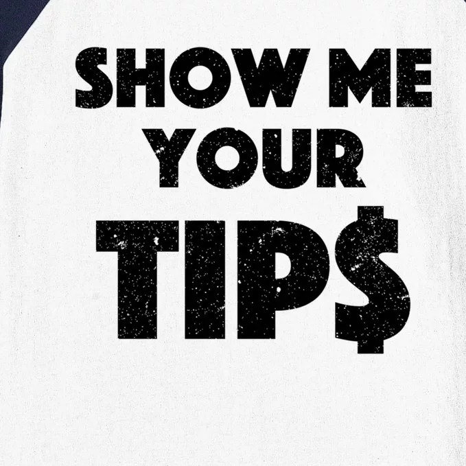 Funny Waitress Show Me Your Tips Puns Gift Baseball Sleeve Shirt