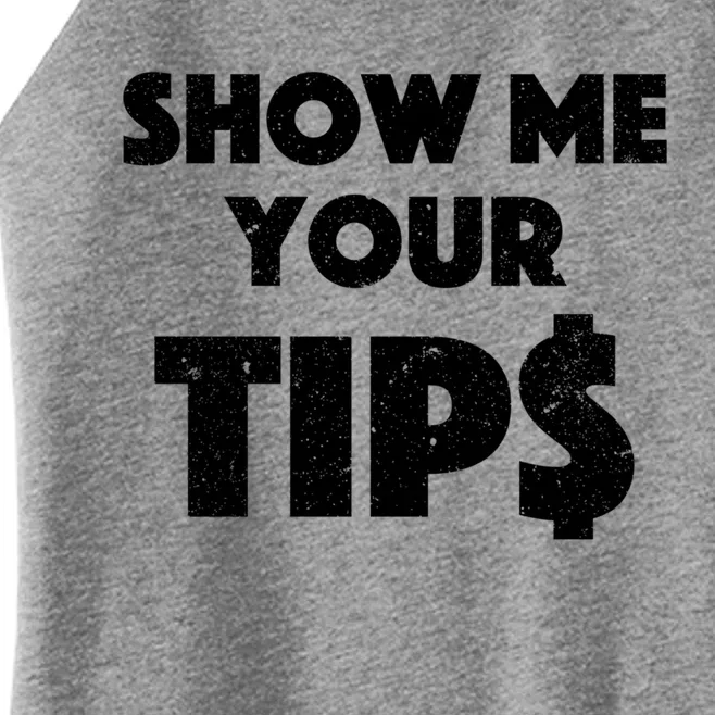 Funny Waitress Show Me Your Tips Puns Gift Women’s Perfect Tri Rocker Tank