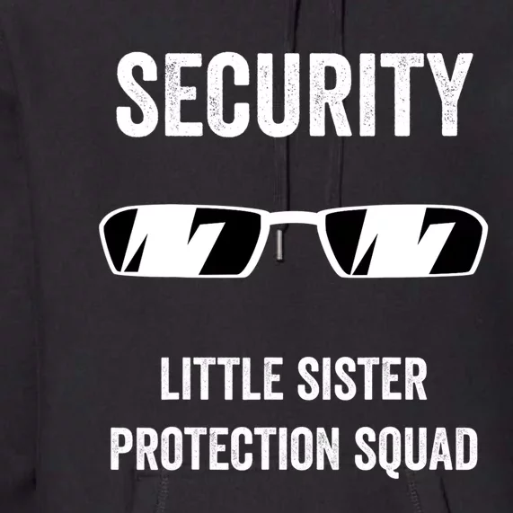 Funny Wedding Security Little Sister Protection Squad Premium Hoodie