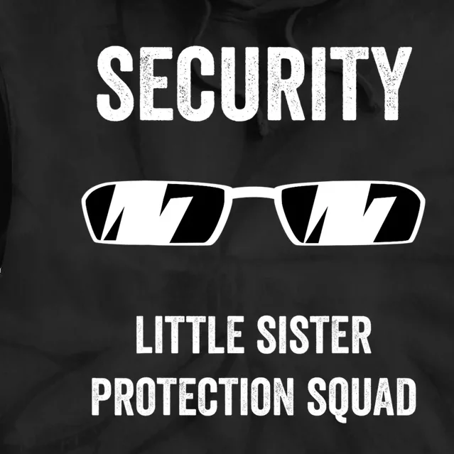 Funny Wedding Security Little Sister Protection Squad Tie Dye Hoodie