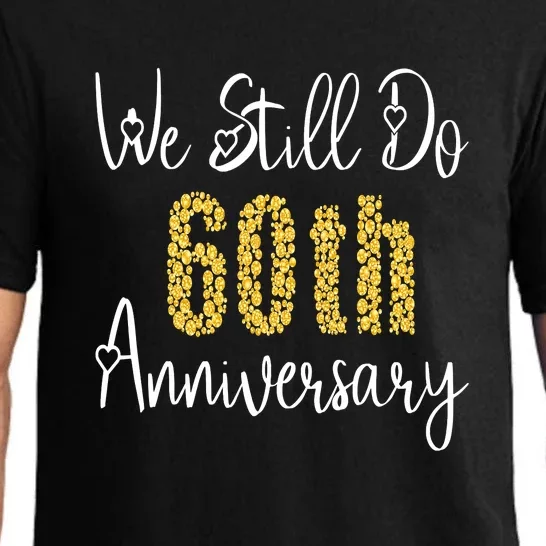 Funny We Still Do 60th Anniversary 60 Years Of Marriage Pajama Set