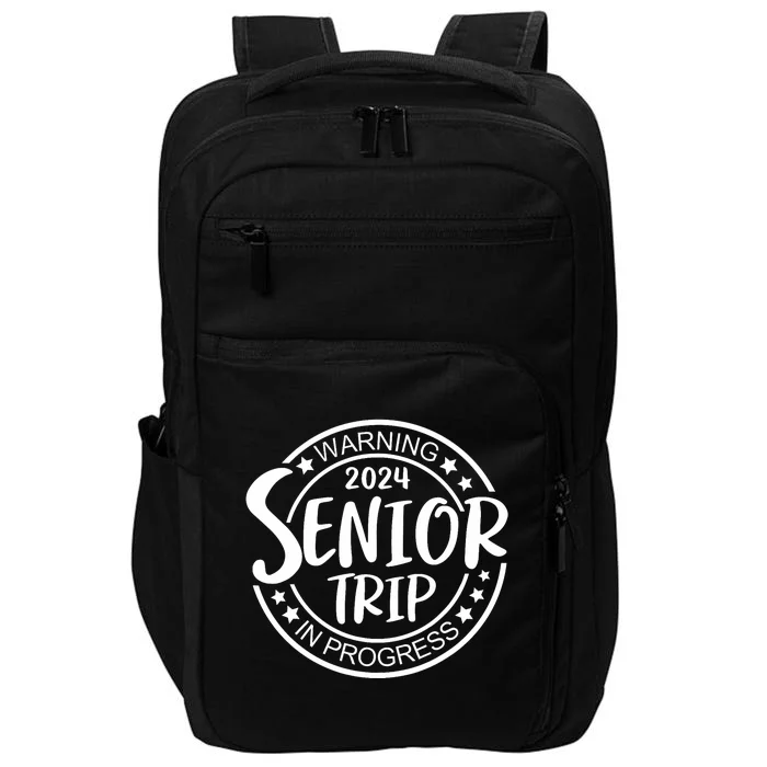 Funny Warning Senior Trip Class Of 2024 In Progress Matching Impact Tech Backpack