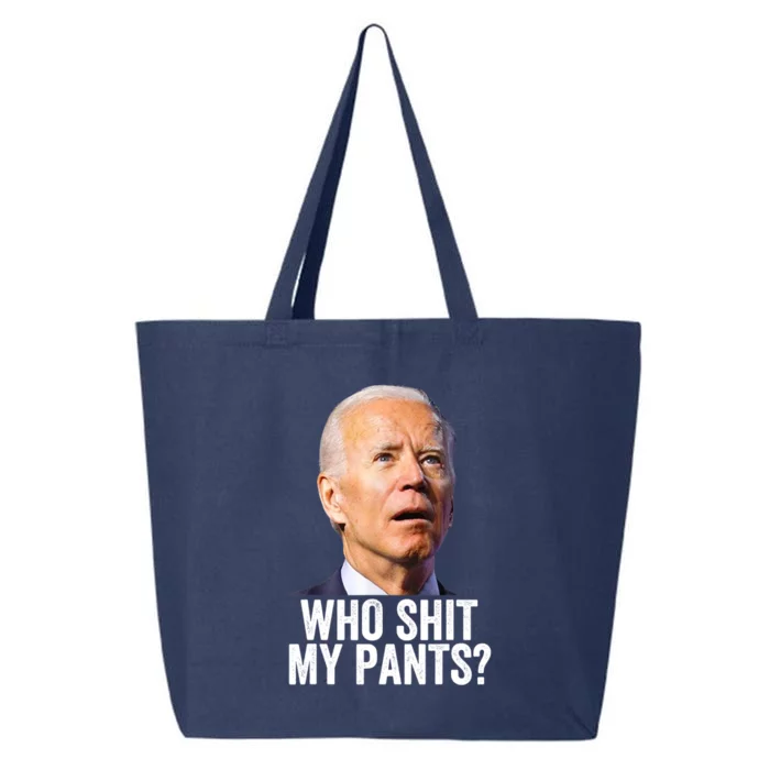 Funny Who Shit My Pants Anti Joe Biden Gift Funny Conservative Gift 25L Jumbo Tote