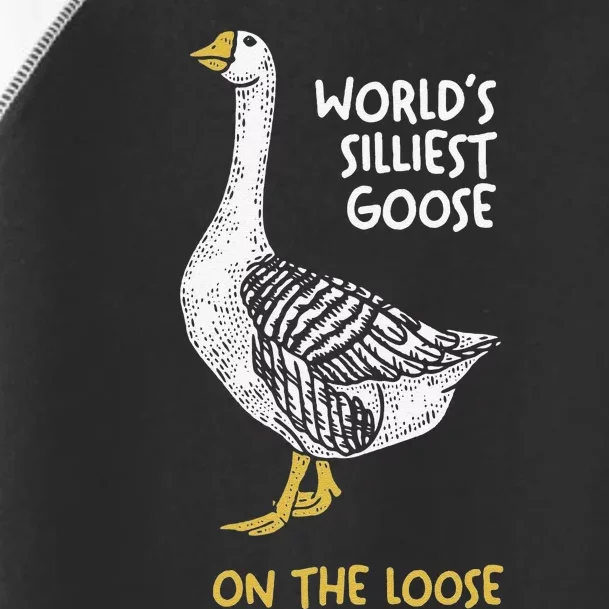 Funny WorldS Silliest Goose On The Loose Toddler Fine Jersey T-Shirt