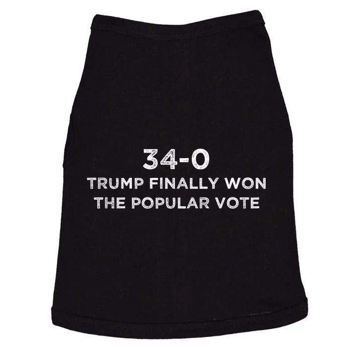 Finally Won The Popular Vote 340 Trump 2024 Convicted Felon Doggie Tank