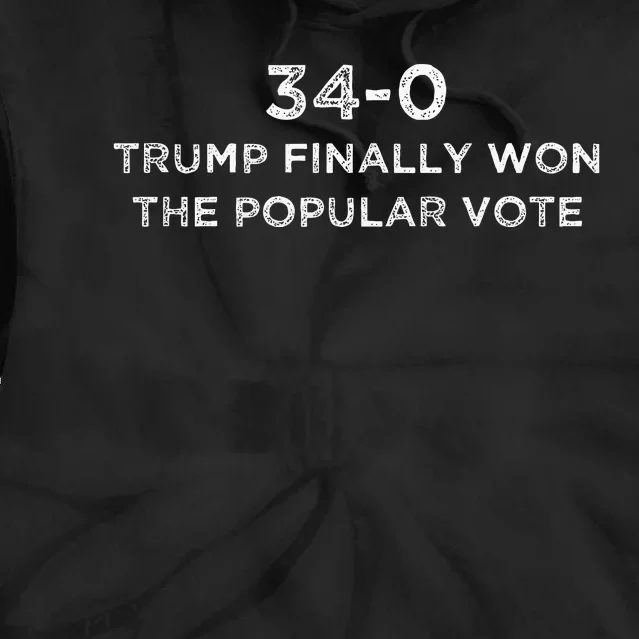 Finally Won The Popular Vote 340 Trump 2024 Convicted Felon Tie Dye Hoodie