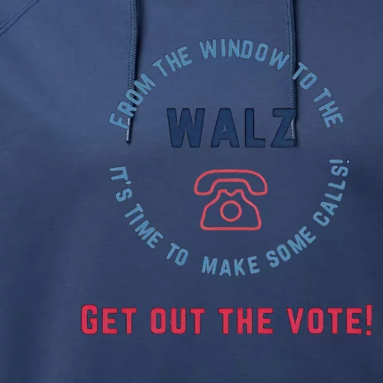 From Windows To The Walz Get Out The Vote Harris Walz Performance Fleece Hoodie