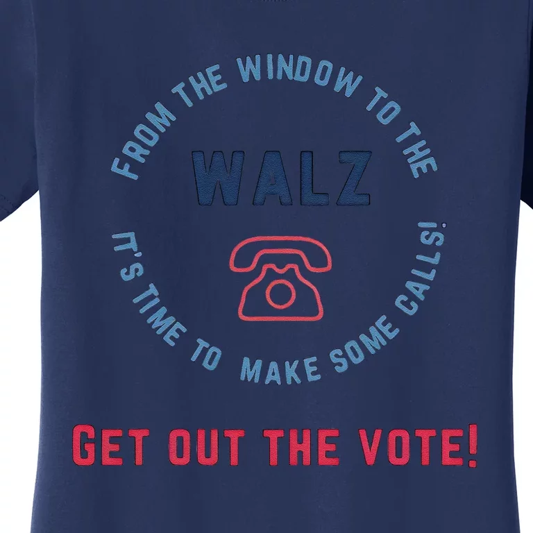 From Windows To The Walz Get Out The Vote Harris Walz Women's T-Shirt