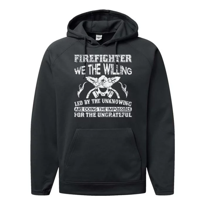 Firefighter We The Willing Led By The Unkowning Performance Fleece Hoodie