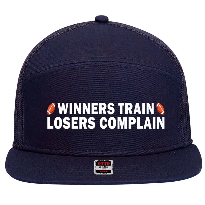 Football Winners Train Losers Complain Cool Gift 7 Panel Mesh Trucker Snapback Hat