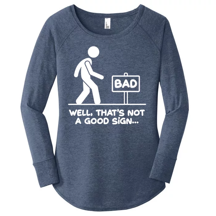 Funny Well Thats Not A Good Sign Women's Perfect Tri Tunic Long Sleeve Shirt