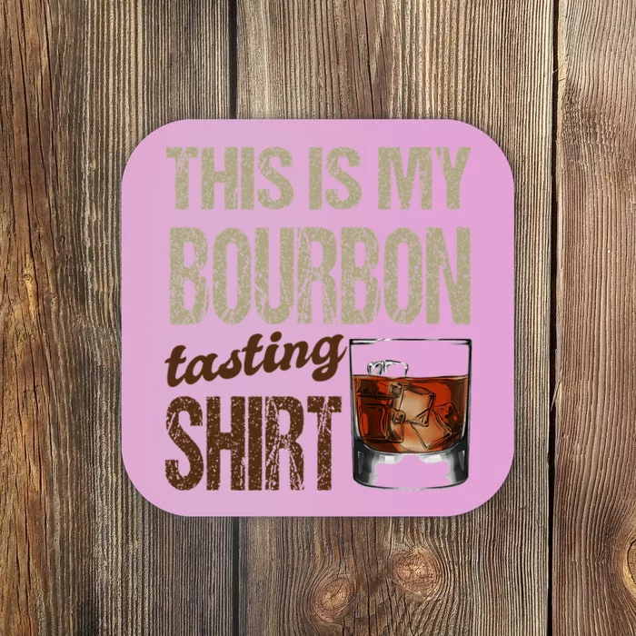 Funny Whiskey This Is My Bourbon Tasting Coaster