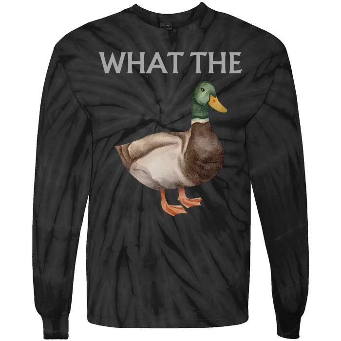 Funny What The Duck1 Tie-Dye Long Sleeve Shirt