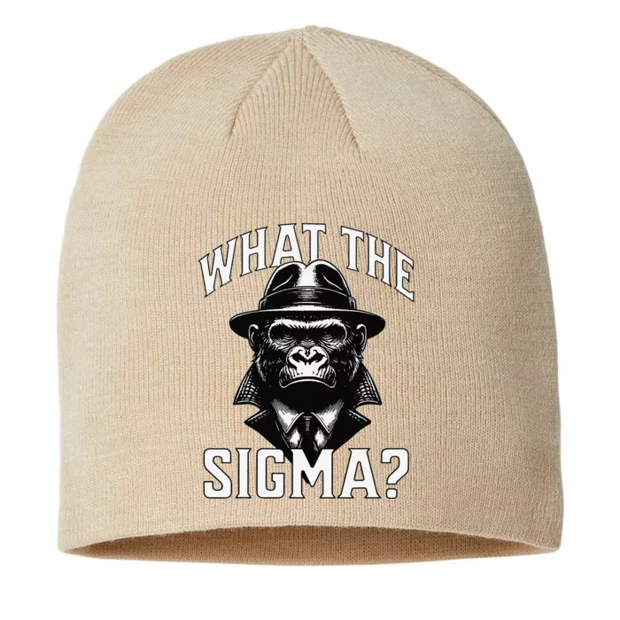 Funny What The Sigma Ironic Meme Brainrot Quote 8 1/2in Sustainable Knit Beanie