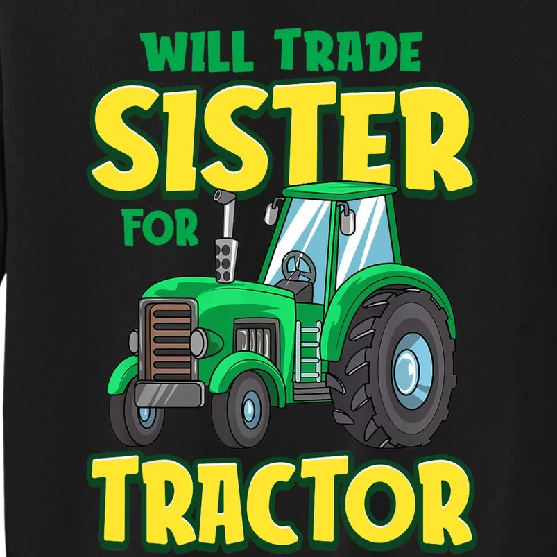 Funny Will Trade Sister For Tractor Farm Truck Boy Sweatshirt