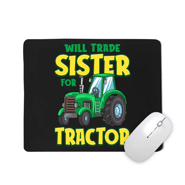 Funny Will Trade Sister For Tractor Farm Truck Boy Mousepad