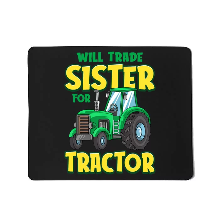 Funny Will Trade Sister For Tractor Farm Truck Boy Mousepad