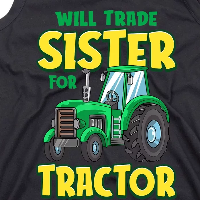 Funny Will Trade Sister For Tractor Farm Truck Boy Tank Top