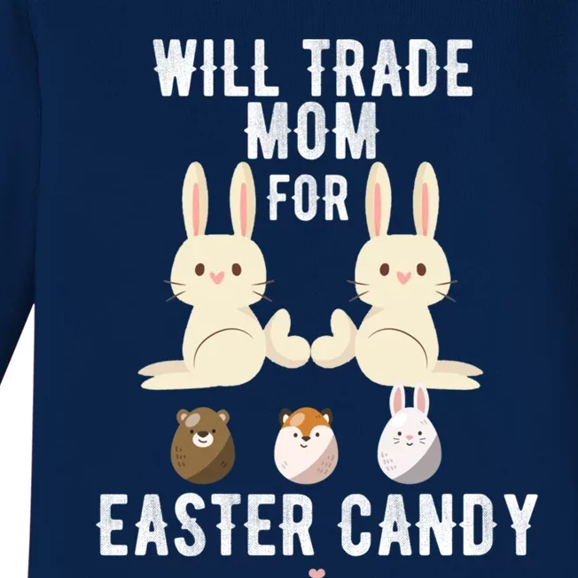 Funny Will Trade Mom For Easter Candy Easter Day Gift Baby Long Sleeve Bodysuit