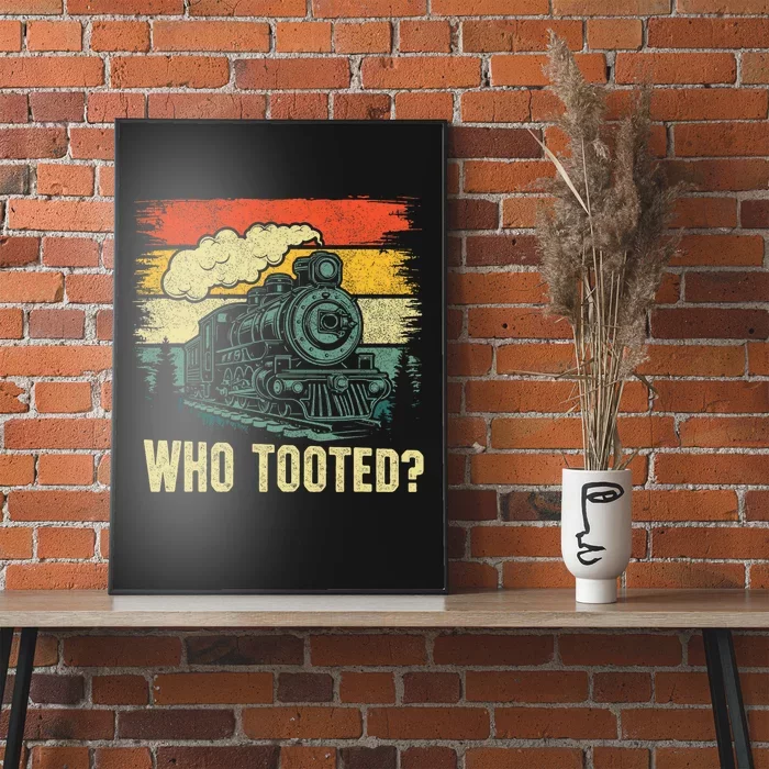 Funny Who Tooted Train Lovers Poster