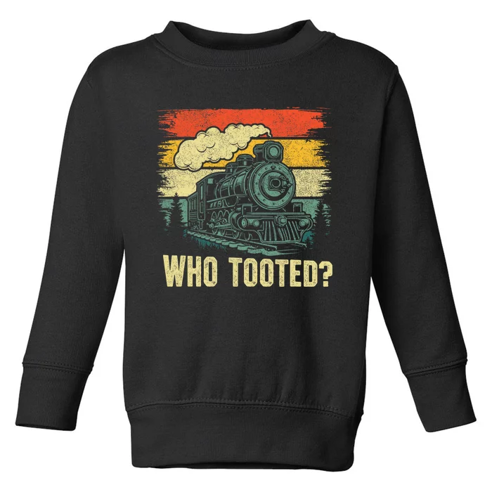 Funny Who Tooted Train Lovers Toddler Sweatshirt