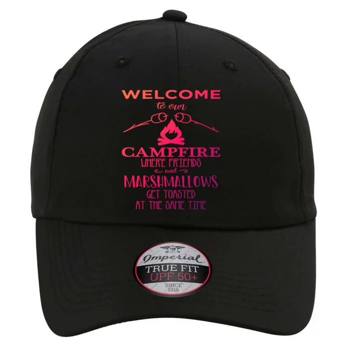 Funny Welcome To Our Campfire Lets Get Toasted Cute Gift The Original Performance Cap