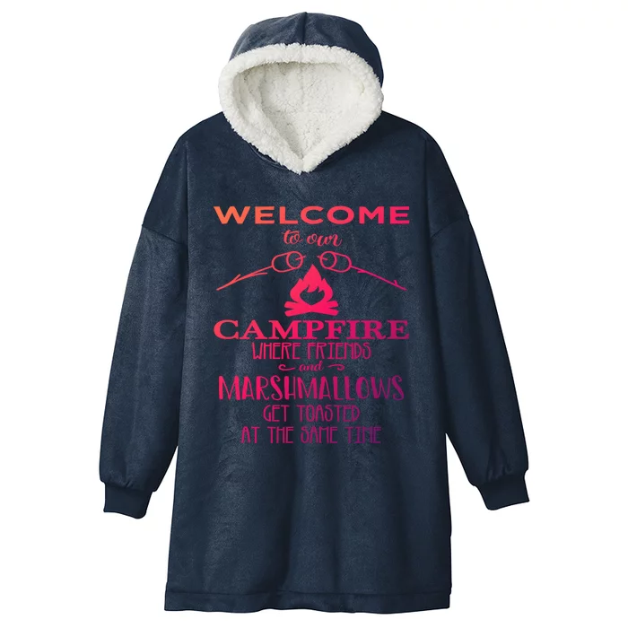 Funny Welcome To Our Campfire Lets Get Toasted Cute Gift Hooded Wearable Blanket