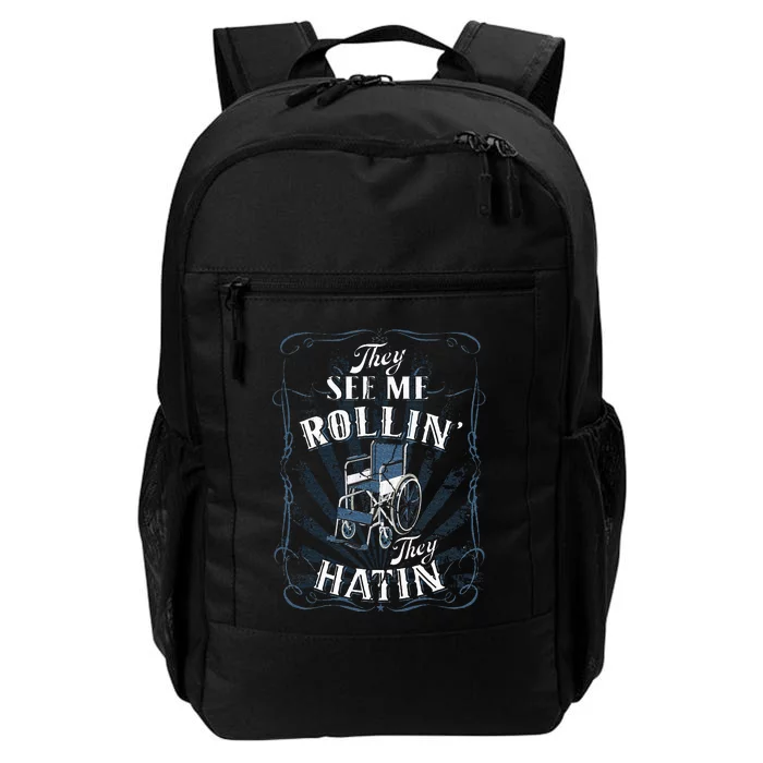 Funny Wheelchair They See Me Rollin They Hatin Daily Commute Backpack