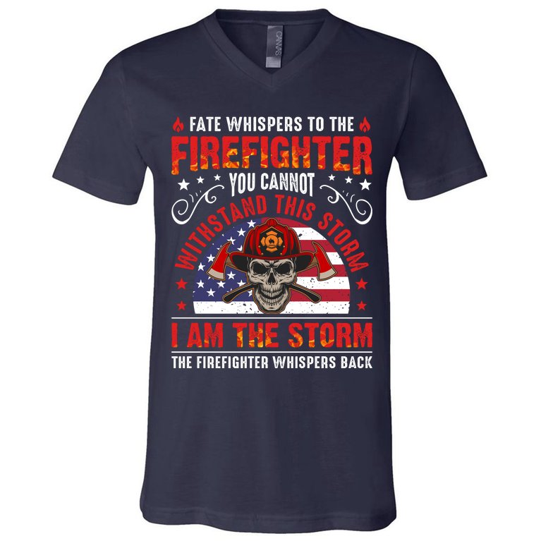 Fate Whispers To The Firefighter Cool Firefighter Quote V-Neck T-Shirt