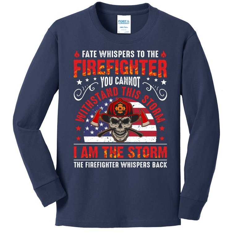 Fate Whispers To The Firefighter Cool Firefighter Quote Kids Long Sleeve Shirt