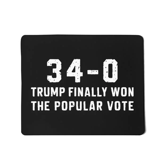 Finally Won The Popular Vote 340 Trump 2024 Convicted Felon Mousepad