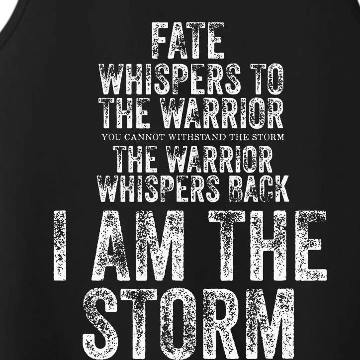 Fate Whispers To Warrior I Am The Storm Quote Gritty Fighter Performance Tank