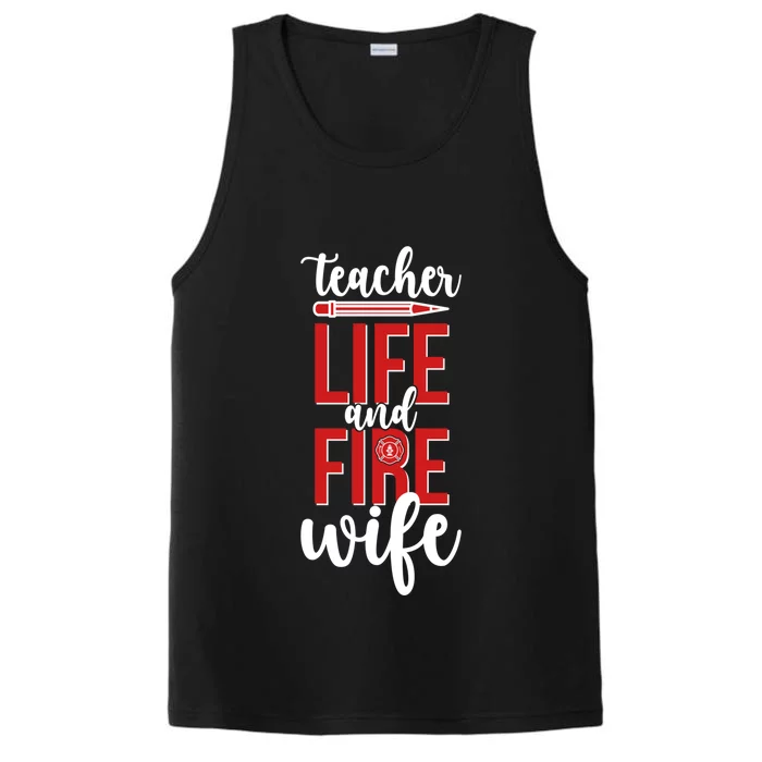 Fire Wife Teacher Life Firefighter Wife Teacher Cool Gift Performance Tank