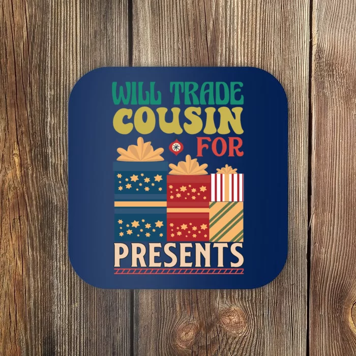 Funny Will Trade Cousin For Christmas Present Coaster