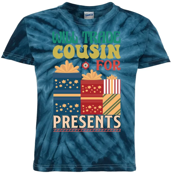 Funny Will Trade Cousin For Christmas Present Kids Tie-Dye T-Shirt