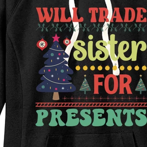 Funny Will Trade Sister For Christmas Present Women's Fleece Hoodie