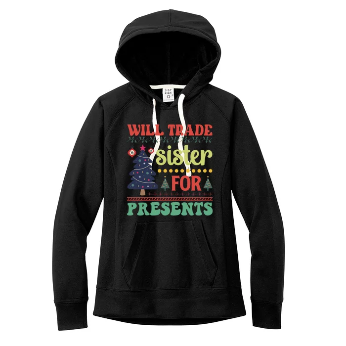 Funny Will Trade Sister For Christmas Present Women's Fleece Hoodie