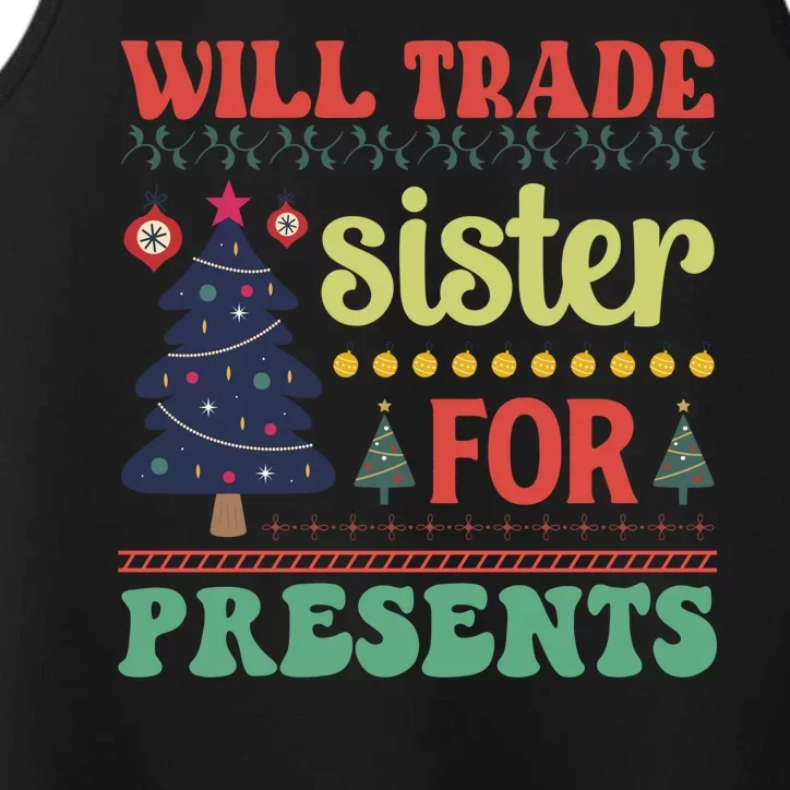 Funny Will Trade Sister For Christmas Present Performance Tank