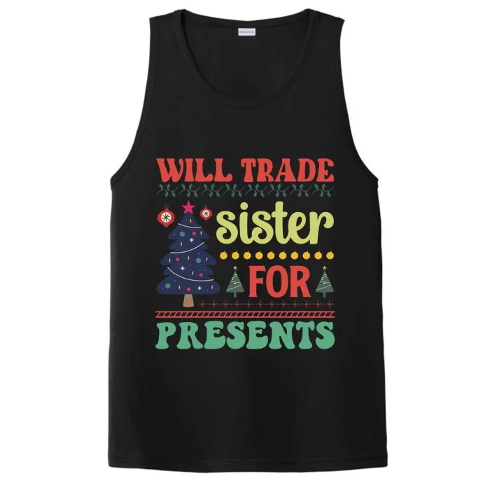 Funny Will Trade Sister For Christmas Present Performance Tank