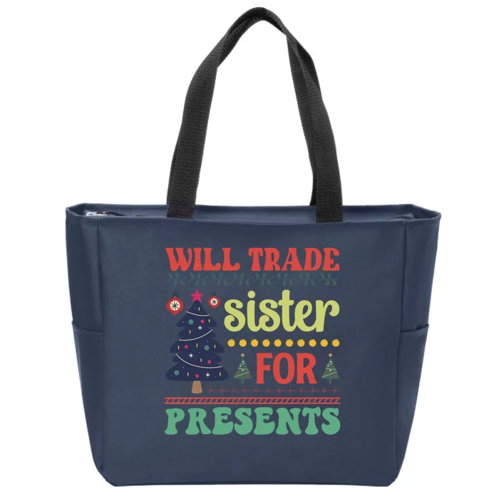 Funny Will Trade Sister For Christmas Present Zip Tote Bag