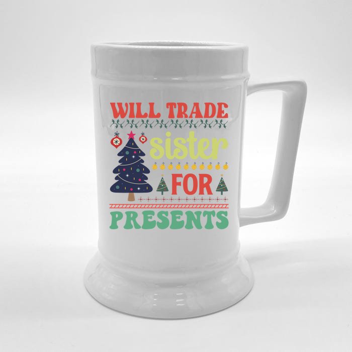 Funny Will Trade Sister For Christmas Present Front & Back Beer Stein