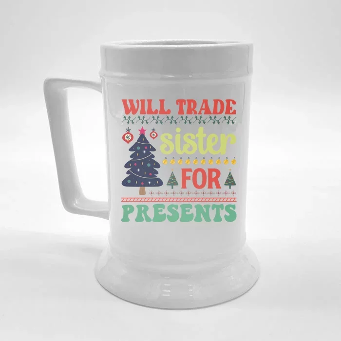 Funny Will Trade Sister For Christmas Present Front & Back Beer Stein