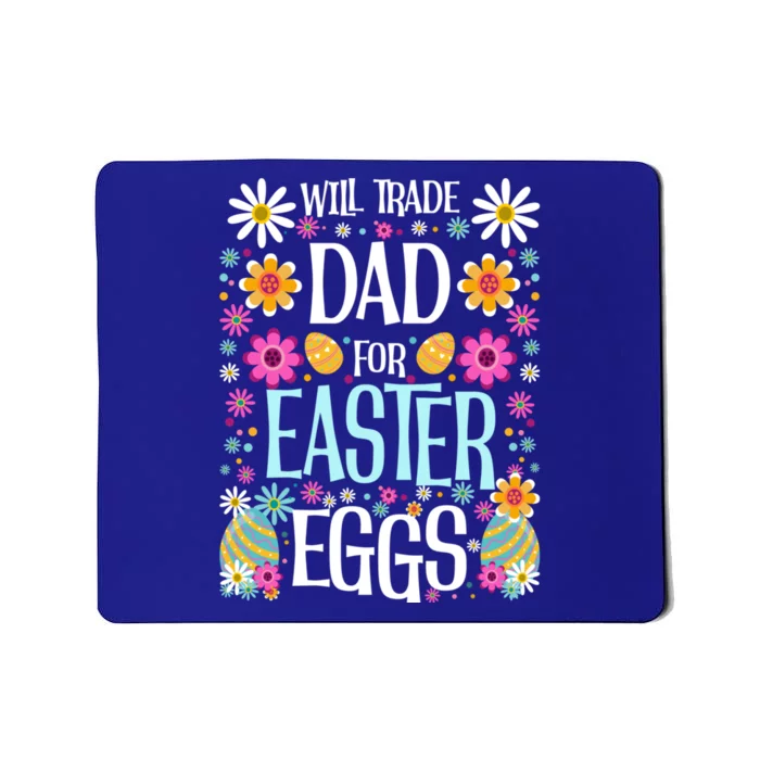 Funny Will Trade Dad Cool Gift Easter Saying Gift Mousepad