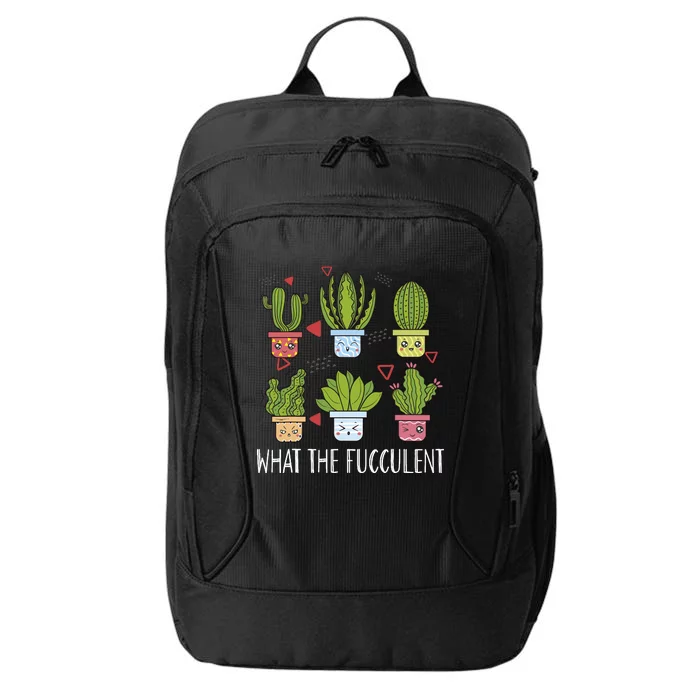 Funny What The Fucculent Gardening Succulent Lovers City Backpack