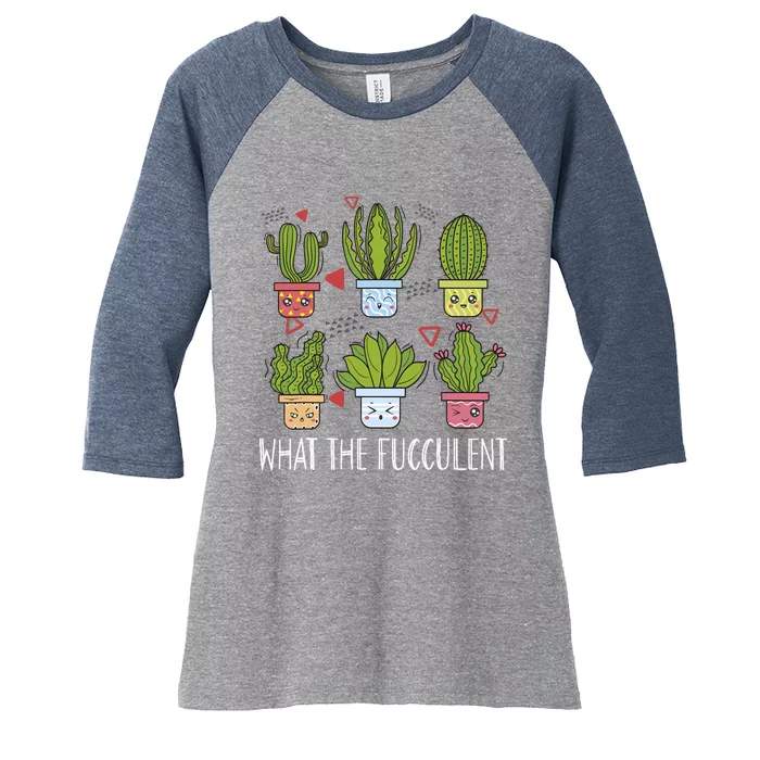 Funny What The Fucculent Gardening Succulent Lovers Women's Tri-Blend 3/4-Sleeve Raglan Shirt