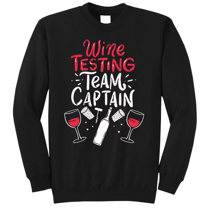 Funny Wine Tasting Team Shirts Wine Tasting Team Captain Tall Sweatshirt