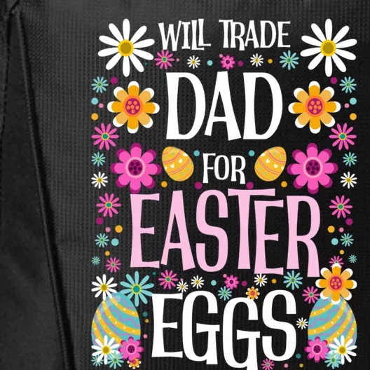 Funny Will Trade Dad Gift Easter Saying Gift City Backpack